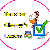 Teacher Cherryl's Lesson