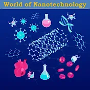 World of Nanotechnology