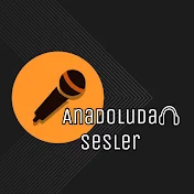 ANADOLUDAN SESLER