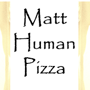 MattHumanPizza