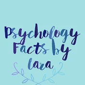 Psychology Facts by Lara