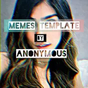 Memes Template By Anonymous
