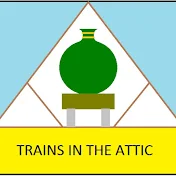 Trains in the Attic