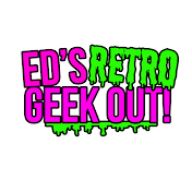 Ed's Retro Geek Out