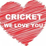 CRICKET WE LOVE YOU