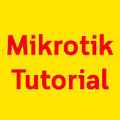 Mikrotik Tutorial