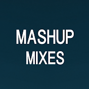 Mashup Mixes