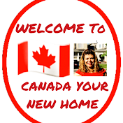 CANADA YOUR NEW HOME كندا بيتكم الجديد