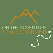 On the Adventure Trails - Scotland