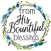 From His Bountiful Blessings