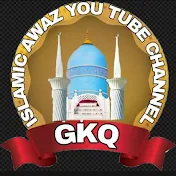 GKQ Islamic Awaz