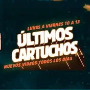 Ultimos Cartuchos