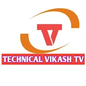 TECHNICAL VIKASH TV