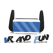 VR and Fun