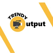 Trendy Output