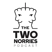 The Two Norries Podcast