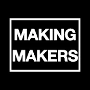 Making Makers