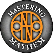 Mastering Mayhem