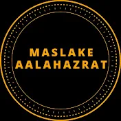 MASLAKE ALAHAZRAT