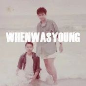WHENWASYOUNG