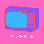 Ways To Watch