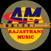 AM RAJASTHANI MUSIC