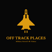 OFF TRACK PLACES - Military Aircraft