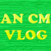 AN CM VLOG