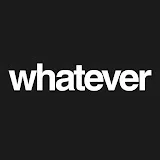 whatever