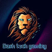 Dash tech gaming!!
