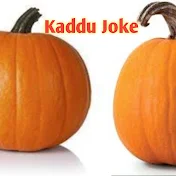 Kaddu Joke