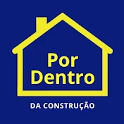 POR DENTRO DA CONSTRUÇÃO