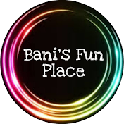 Bani's Fun Place