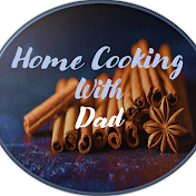 Home Cooking With Dad