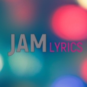 JAM Lyrics