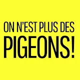 On n'est plus des pigeons !