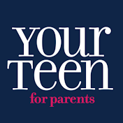 Your Teen Magazine for Parents