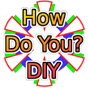 How Do You? DIY