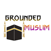 Grounded Muslim