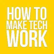 How To Make Tech Work from TechRepublic