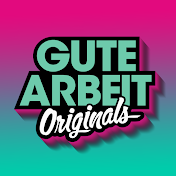 Gute Arbeit Originals