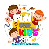 Fun For Kids Learning Channel