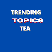 Trending Topics Tea