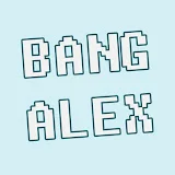 BANG ALEX