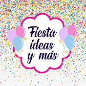 Fiesta Ideas y Más