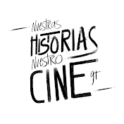 Nuestras Historias Nuestro Cine GT