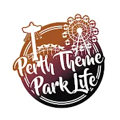 Perth Theme Park Life