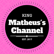 King Matheus's Channel