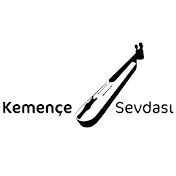 Kemençe Sevdası