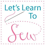 Let's Learn To Sew